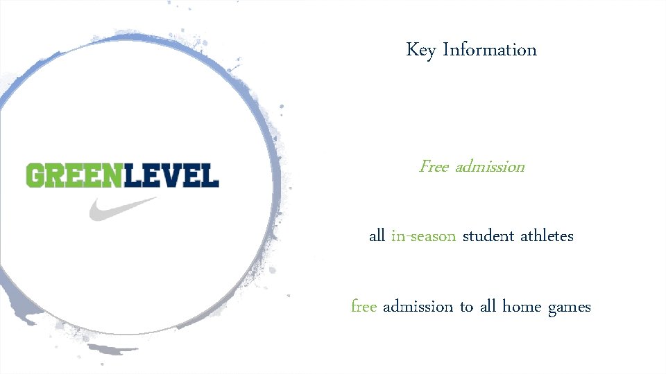 Key Information Free admission all in-season student athletes free admission to all home games