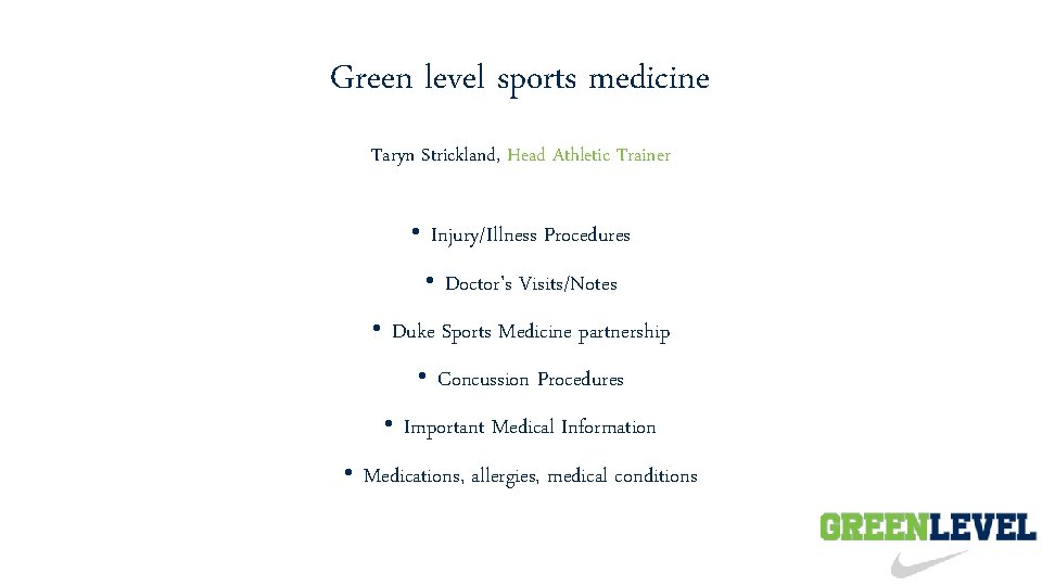 Green level sports medicine Taryn Strickland, Head Athletic Trainer • Injury/Illness Procedures • Doctor's