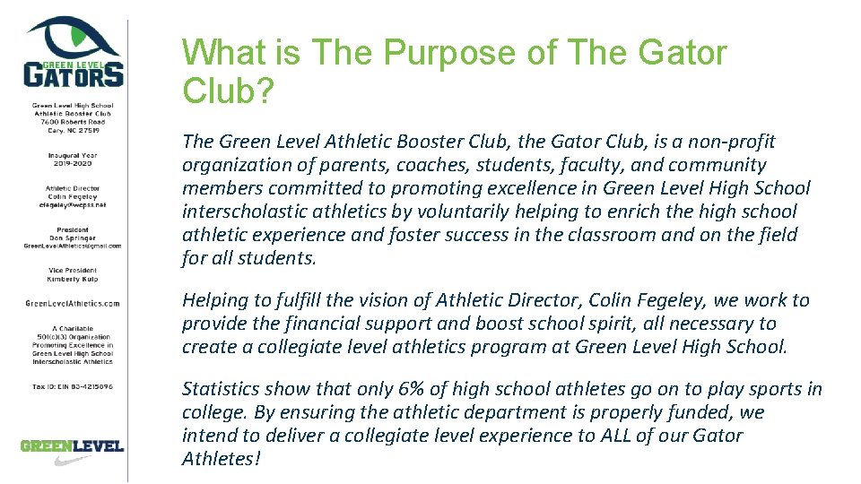 What is The Purpose of The Gator Club? The Green Level Athletic Booster Club,