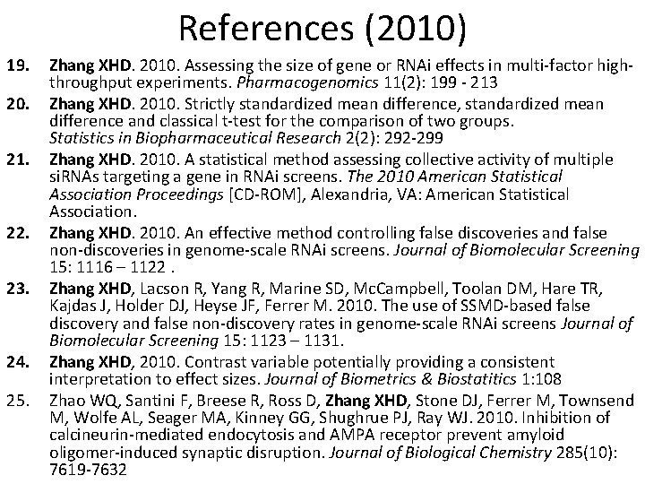References (2010) 19. 20. 21. 22. 23. 24. 25. Zhang XHD. 2010. Assessing the References (2010) 19. 20. 21. 22. 23. 24. 25. Zhang XHD. 2010. Assessing the