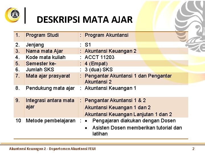 DESKRIPSI MATA AJAR 1. Program Studi : Program Akuntansi 2. 3. 4. 5. 6.
