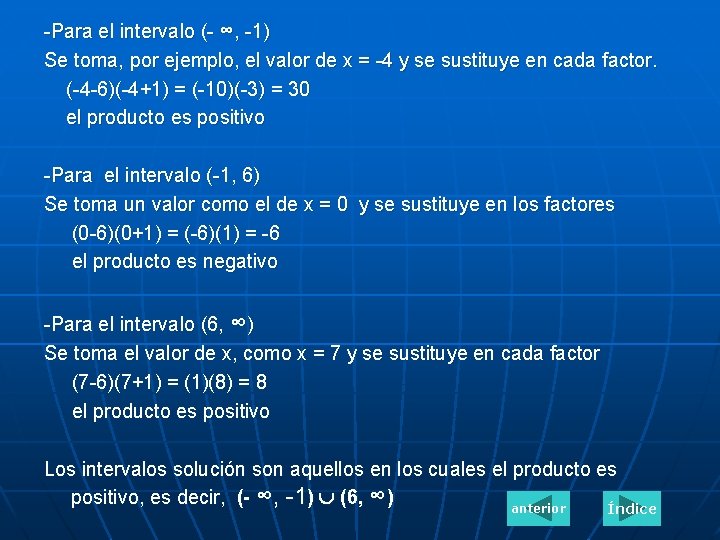 -Para el intervalo (- ∞, -1) Se toma, por ejemplo, el valor de x