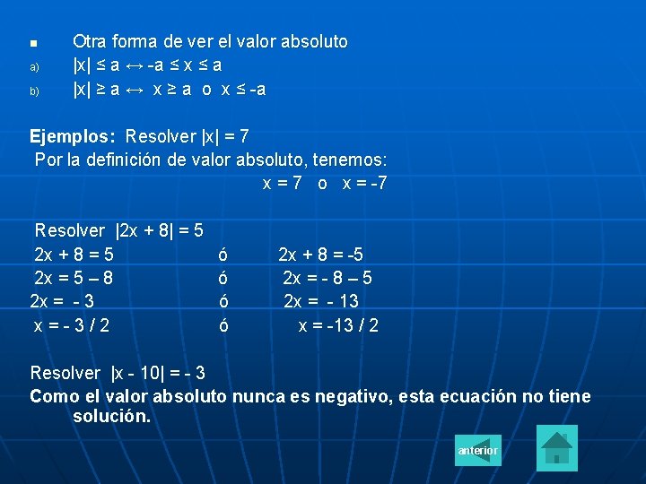 n a) b) Otra forma de ver el valor absoluto |x| ≤ a ↔