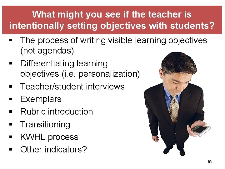 What might you see if the teacher is intentionally setting objectives with students? §