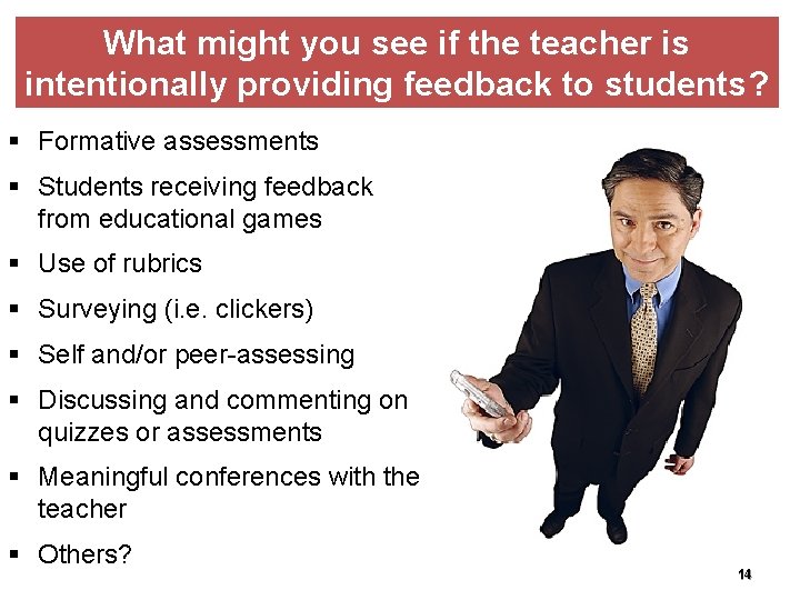 What might you see if the teacher is intentionally providing feedback to students? §