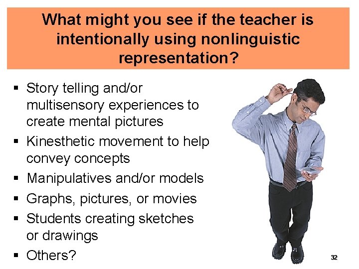 What might you see if the teacher is intentionally using nonlinguistic representation? § Story