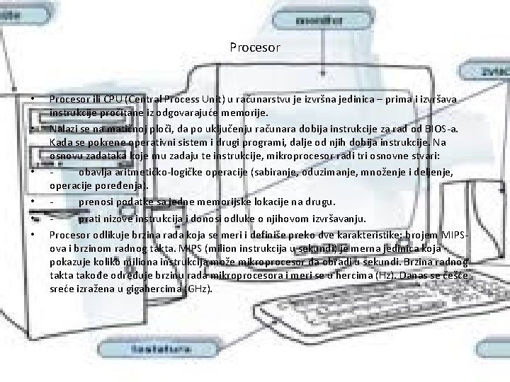 Procesor • • • Procesor ili CPU (Central Process Unit) u računarstvu je izvršna