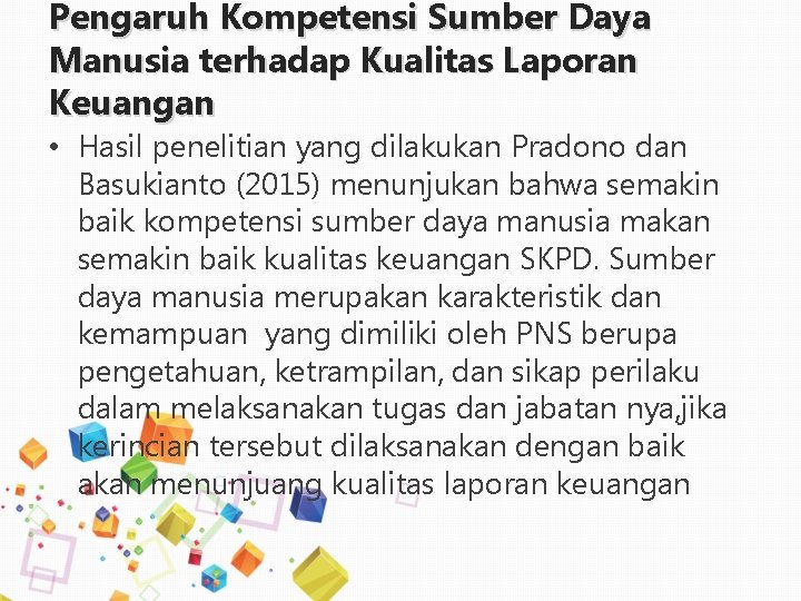 Pengaruh Kompetensi Sumber Daya Manusia terhadap Kualitas Laporan Keuangan • Hasil penelitian yang dilakukan