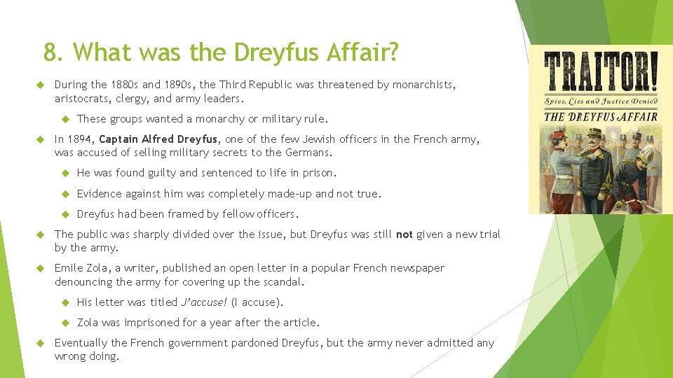 8. What was the Dreyfus Affair? During the 1880 s and 1890 s, the
