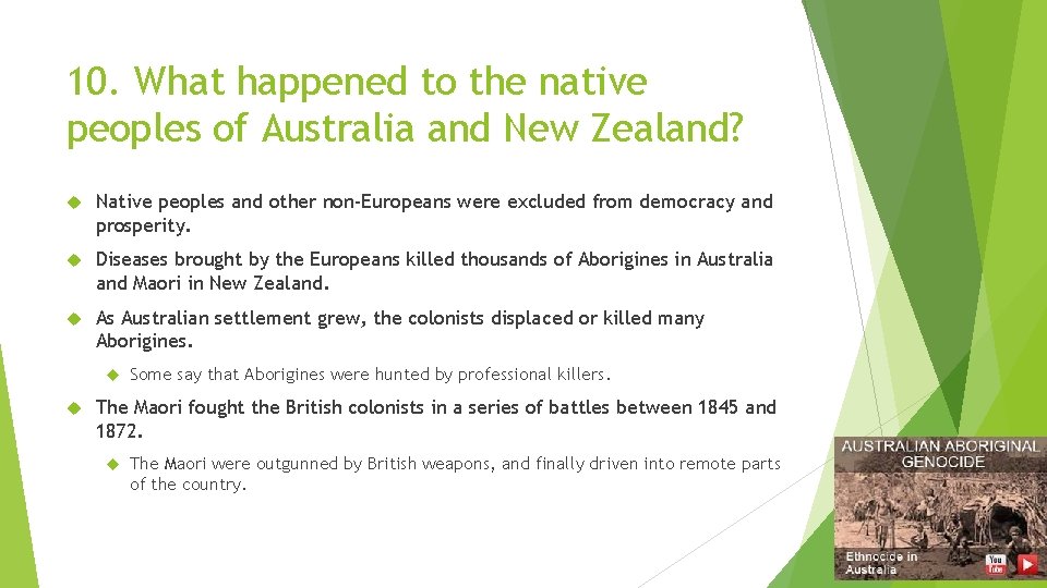 10. What happened to the native peoples of Australia and New Zealand? Native peoples