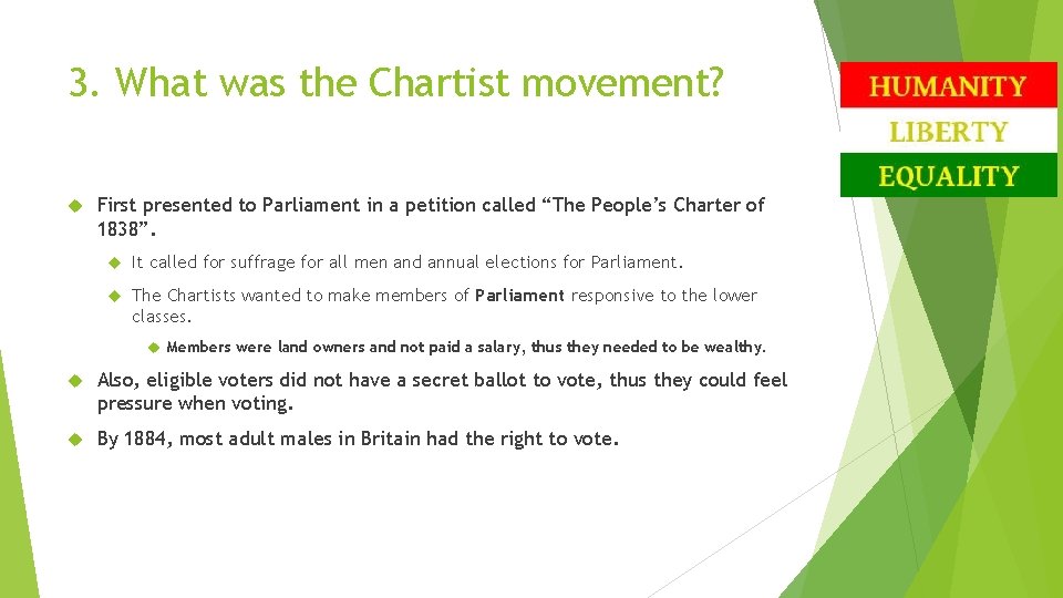 3. What was the Chartist movement? First presented to Parliament in a petition called