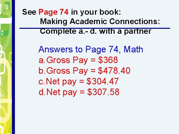 See Page 74 in your book: Making Academic Connections: Complete a. - d. with