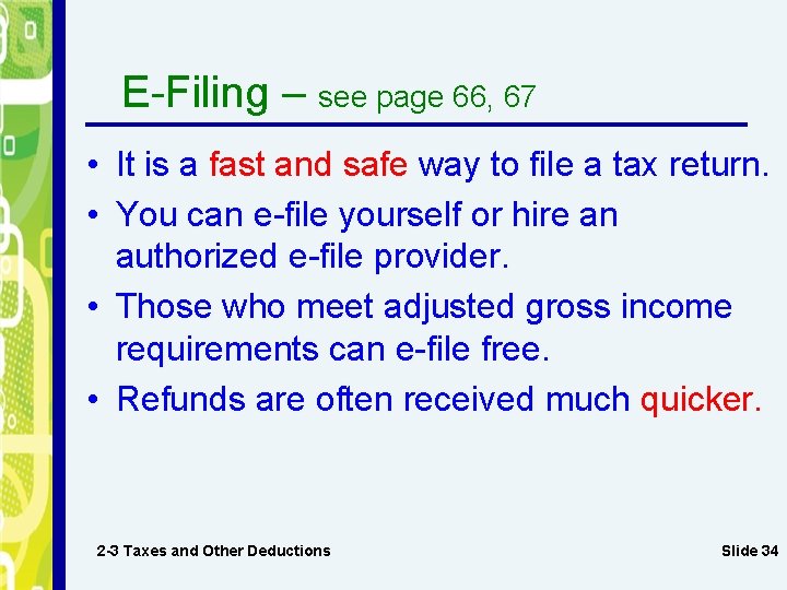 E-Filing – see page 66, 67 • It is a fast and safe way