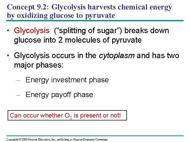 Concept 9. 2: Glycolysis harvests chemical energy by oxidizing glucose to pyruvate • Glycolysis