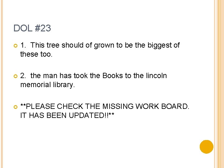 DOL #23 1. This tree should of grown to be the biggest of these
