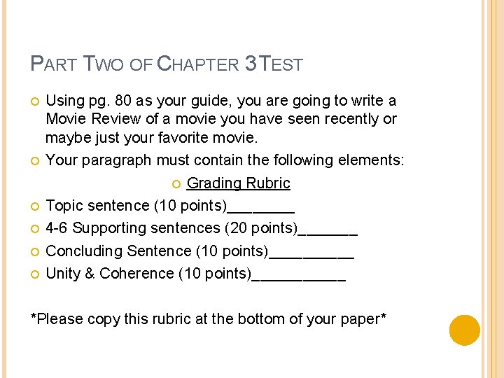 PART TWO OF CHAPTER 3 TEST Using pg. 80 as your guide, you are