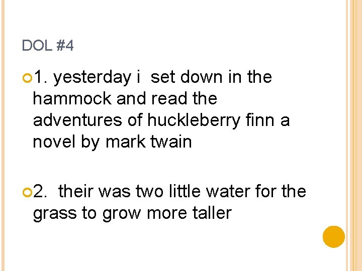 DOL #4 1. yesterday i set down in the hammock and read the adventures