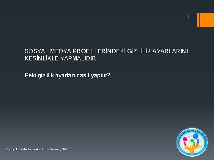 11 SOSYAL MEDYA PROFİLLERİNDEKİ GİZLİLİK AYARLARINI KESİNLİKLE YAPMALIDIR. Peki gizlilik ayarları nasıl yapılır? Bozüyük