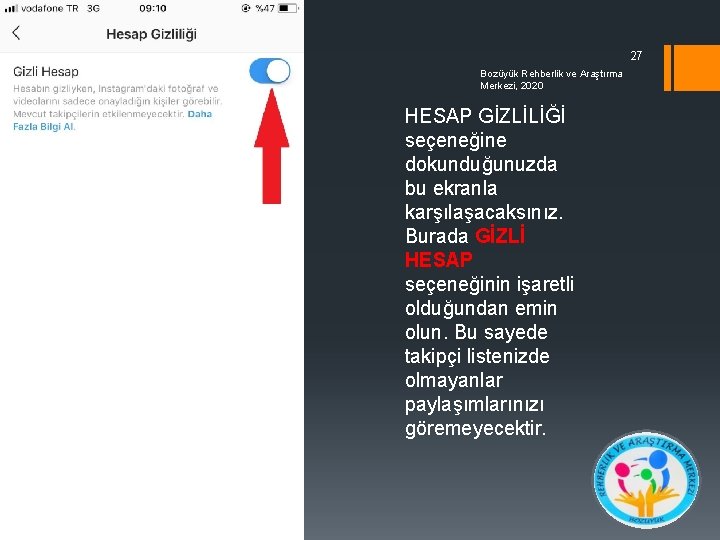 27 Bozüyük Rehberlik ve Araştırma Merkezi, 2020 HESAP GİZLİLİĞİ seçeneğine dokunduğunuzda bu ekranla karşılaşacaksınız.