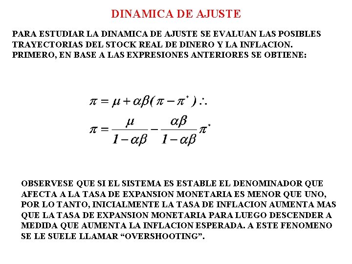 DINAMICA DE AJUSTE PARA ESTUDIAR LA DINAMICA DE AJUSTE SE EVALUAN LAS POSIBLES TRAYECTORIAS DINAMICA DE AJUSTE PARA ESTUDIAR LA DINAMICA DE AJUSTE SE EVALUAN LAS POSIBLES TRAYECTORIAS