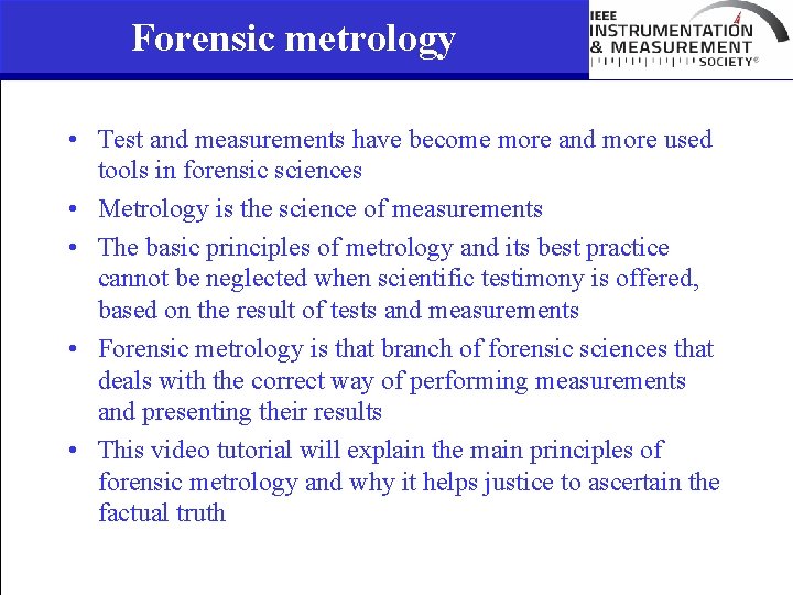 Forensic metrology • Test and measurements have become more and more used tools in