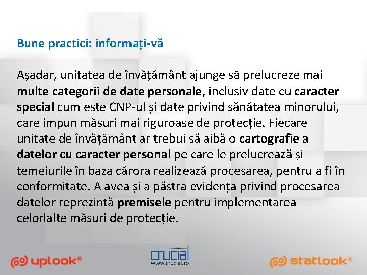 Bune practici: informați-vă Așadar, unitatea de învățământ ajunge să prelucreze mai multe categorii de