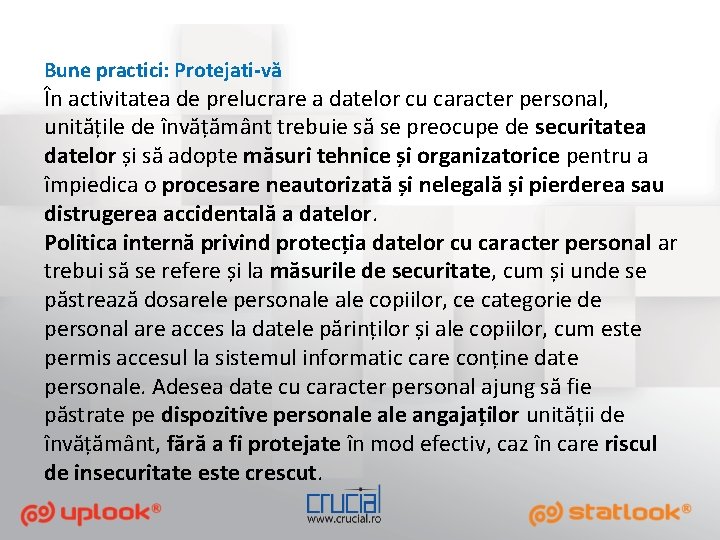 Bune practici: Protejati-vă În activitatea de prelucrare a datelor cu caracter personal, unitățile de