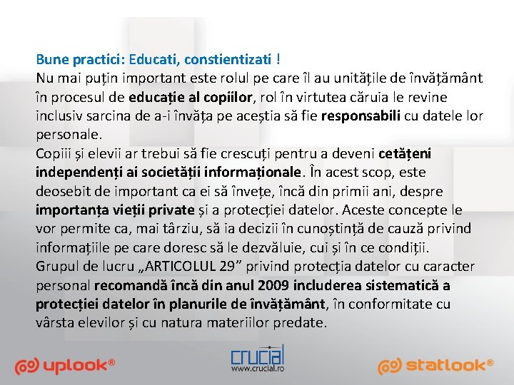 Bune practici: Educati, constientizati ! Nu mai puțin important este rolul pe care îl