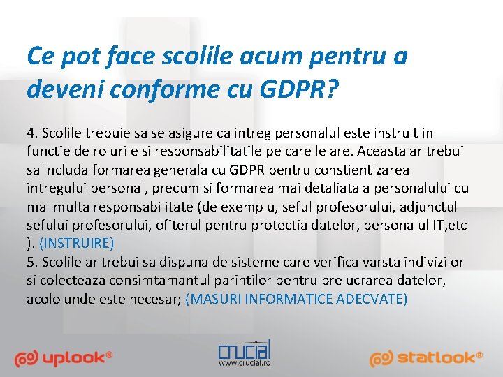 Ce pot face scolile acum pentru a deveni conforme cu GDPR? 4. Scolile trebuie
