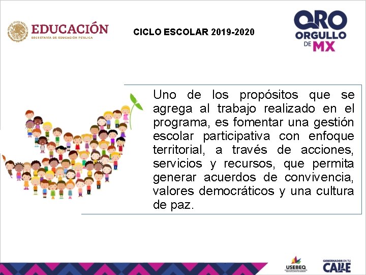 CICLO ESCOLAR 2019 -2020 Uno de los propósitos que se agrega al trabajo realizado