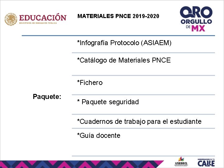 MATERIALES PNCE 2019 -2020 *Infografía Protocolo (ASIAEM) *Catálogo de Materiales PNCE *Fichero Paquete: *