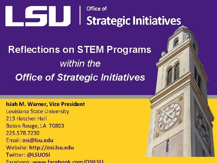 Reflections on STEM Programs within the Office of Strategic Initiatives Isiah M. Warner, Vice Reflections on STEM Programs within the Office of Strategic Initiatives Isiah M. Warner, Vice