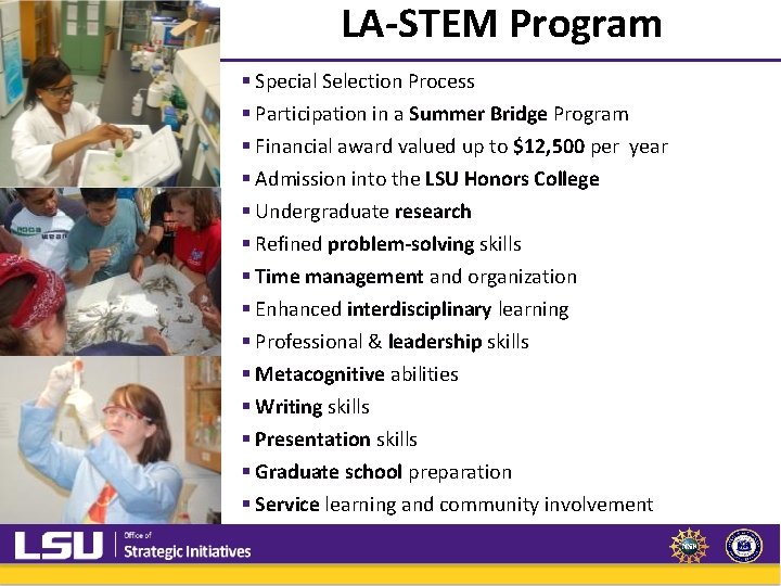LA-STEM Program § Special Selection Process § Participation in a Summer Bridge Program § LA-STEM Program § Special Selection Process § Participation in a Summer Bridge Program §