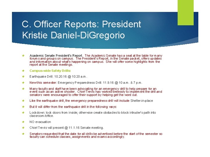 C. Officer Reports: President Kristie Daniel-Di. Gregorio Academic Senate President’s Report. The Academic Senate
