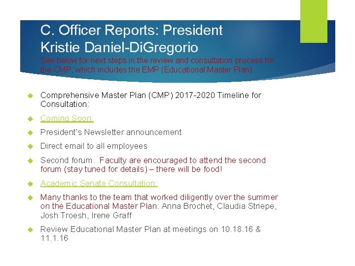 C. Officer Reports: President Kristie Daniel-Di. Gregorio See below for next steps in the