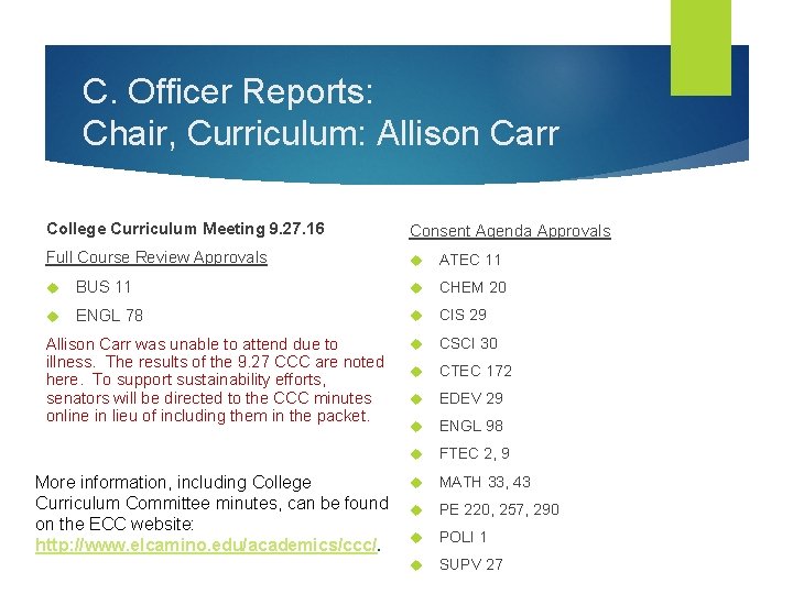 C. Officer Reports: Chair, Curriculum: Allison Carr College Curriculum Meeting 9. 27. 16 Consent