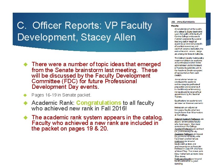 C. Officer Reports: VP Faculty Development, Stacey Allen There were a number of topic