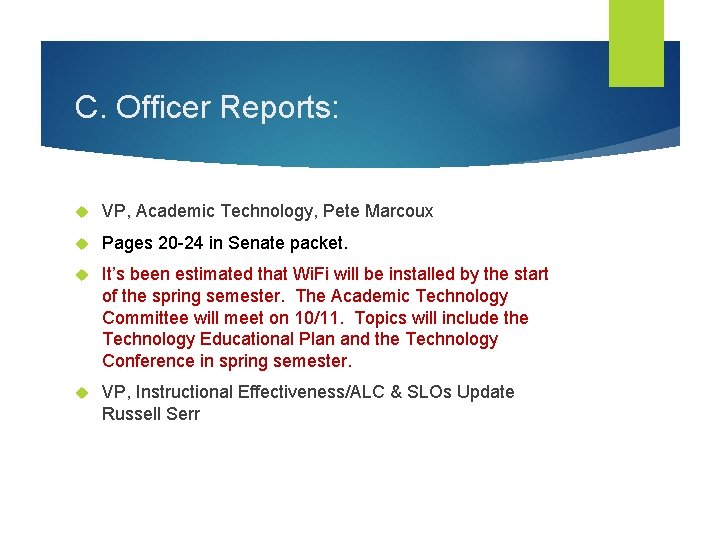 C. Officer Reports: VP, Academic Technology, Pete Marcoux Pages 20 -24 in Senate packet.