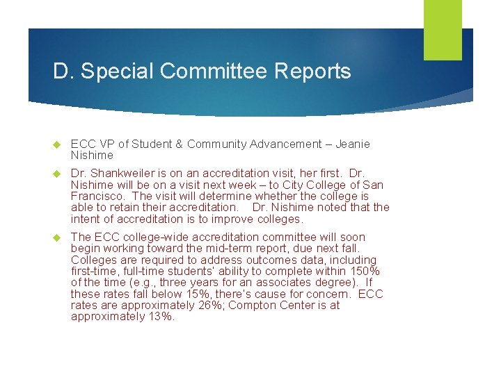 D. Special Committee Reports ECC VP of Student & Community Advancement – Jeanie Nishime