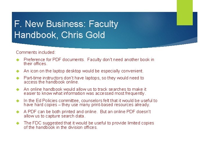 F. New Business: Faculty Handbook, Chris Gold Comments included: Preference for PDF documents. Faculty