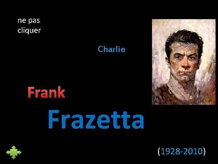 ne pas cliquer Charlie Frank Frazetta (1928 -2010) 