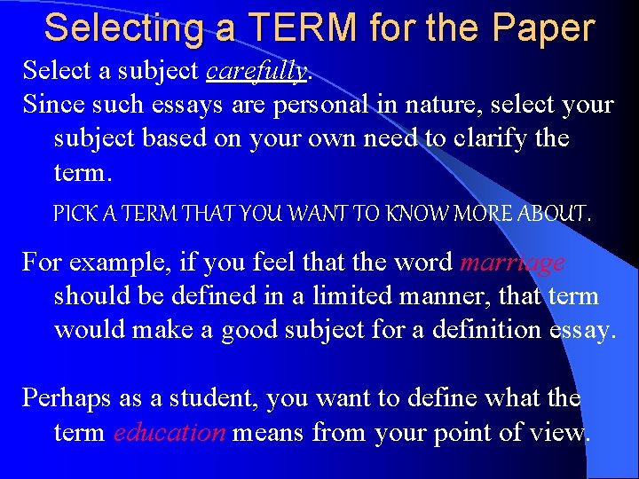 Selecting a TERM for the Paper Select a subject carefully. Since such essays are