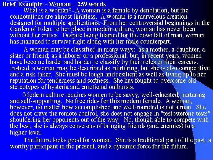 Brief Example – Woman – 259 words What is a woman? A woman is