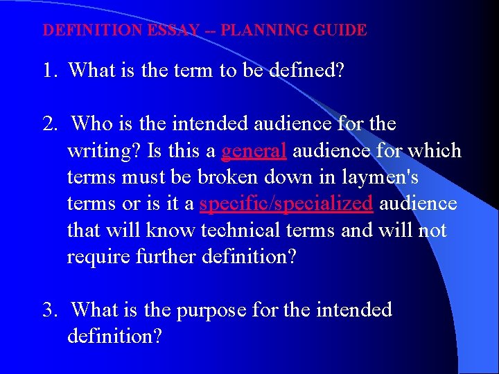 DEFINITION ESSAY -- PLANNING GUIDE 1. What is the term to be defined? 2.