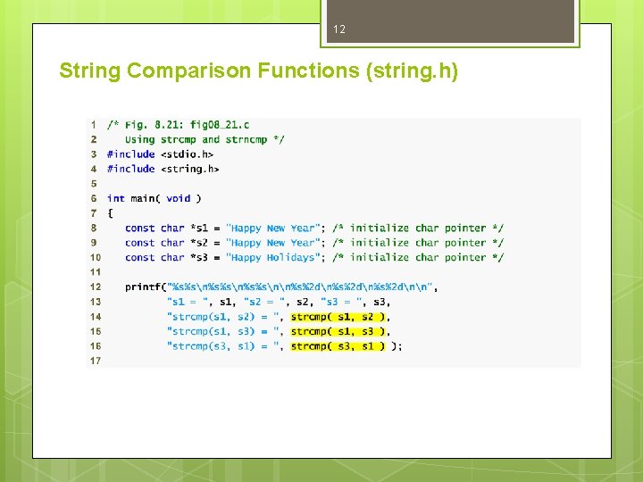 12 String Comparison Functions (string. h) 