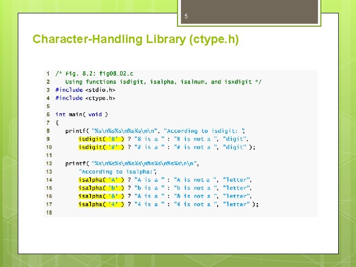 5 Character-Handling Library (ctype. h) 