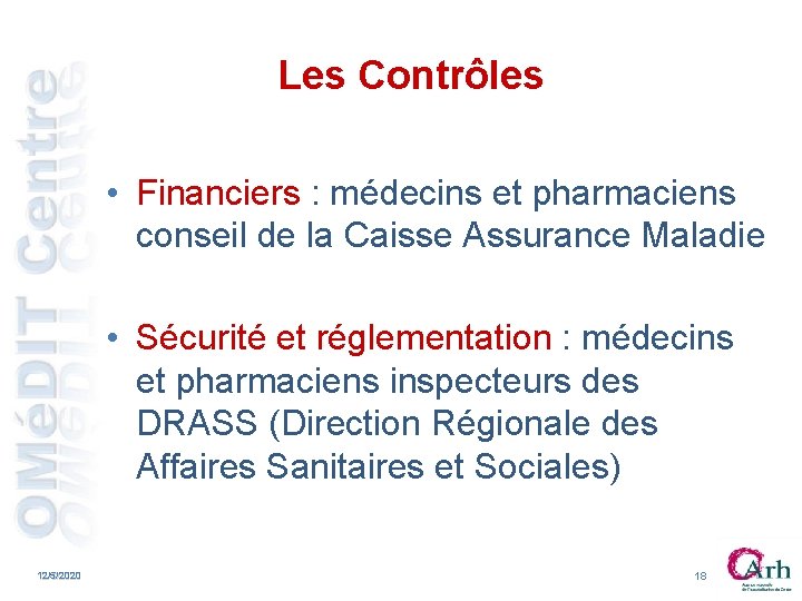 Les Contrôles • Financiers : médecins et pharmaciens conseil de la Caisse Assurance Maladie Les Contrôles • Financiers : médecins et pharmaciens conseil de la Caisse Assurance Maladie