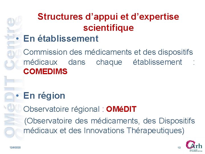 Structures d’appui et d’expertise scientifique • En établissement Commission des médicaments et des dispositifs Structures d’appui et d’expertise scientifique • En établissement Commission des médicaments et des dispositifs
