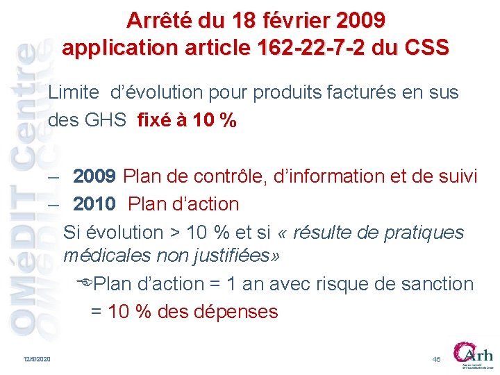 Arrêté du 18 février 2009 application article 162 -22 -7 -2 du CSS Limite Arrêté du 18 février 2009 application article 162 -22 -7 -2 du CSS Limite