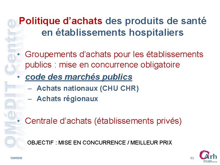 Politique d’achats des produits de santé en établissements hospitaliers • Groupements d’achats pour les Politique d’achats des produits de santé en établissements hospitaliers • Groupements d’achats pour les
